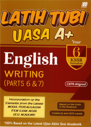 Latih Tubi UASA A+ KSSR English Year 6 Writing (Part 6 & 7)